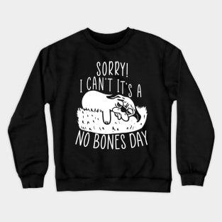 No Bones day Pug Meme Crewneck Sweatshirt